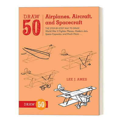 英文原版 Draw 50 Airplanes Aircraft and Spacecraft 画50系列 飞机 航天器 宇宙飞船 趣味绘画技巧指南 工具书 Lee J.Ames