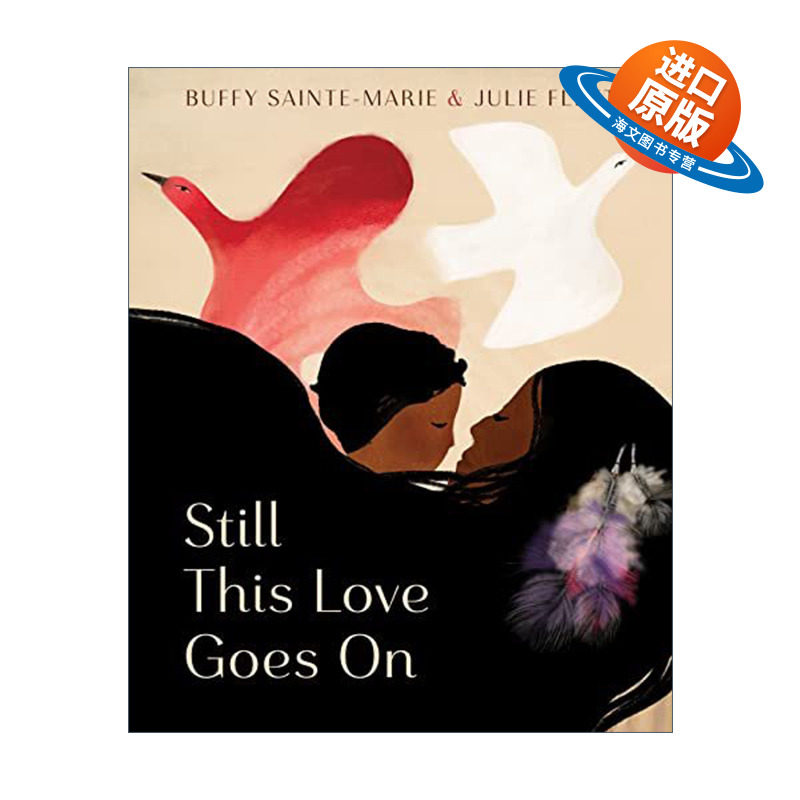 英文原版 Still This Love Goes On 爱仍继续 2022纽约时报十佳绘本 插画Julie Flett 精装 英文版 进口英语原版书籍