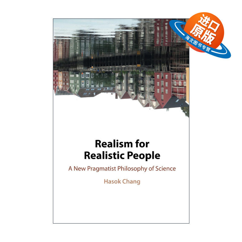 英文原版 Realism for Realistic People 现实主义者的现实主义 一种新的实用主义科学哲学 英文版 进口英语原版书籍