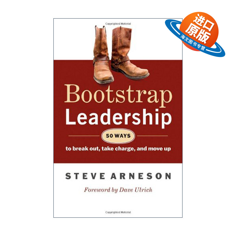 英文原版 Bootstrap Leadership 白手起家的领导 50种方法让你脱颖而出 领导力发展指南 Steve Arneson 英文版 进口英语原版书籍
