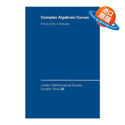 英文原版 Complex Algebraic Curves 复代数曲线  伦敦数学会学生文本系列 英文版 进口英语原版书籍