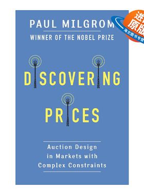 英文原版 Discovering Prices 价格的发现 复杂约束市场中的拍卖设计 诺贝尔经济学奖得主Paul Milgrom 英文版 进口英语原版书籍