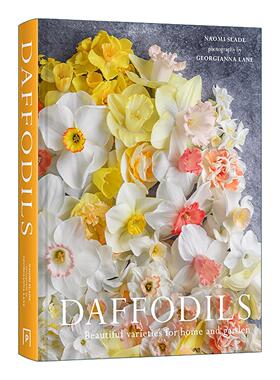 英文原版 Daffodils Beautiful Varieties for Home and Garden 黄水仙 适合家庭和花园的美丽品种 精装花卉画册 进口英语原版书籍