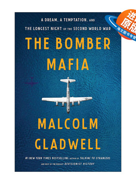 英文原版 The Bomber Mafia 战争与沉迷 梦想 诱惑与二战中的漫长黑夜 马尔科姆Malcolm Gladwell 英文版 进口英语原版书籍