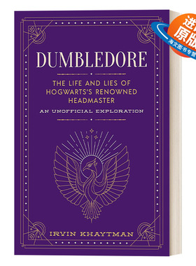 英文原版 Dumbledore The Life and Lies of Hogwarts's Renowned Headmaster 邓布利多 霍格沃茨知名校长的生活与谎言 精装