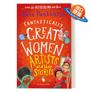 英文原版 Fantastically Great Women Artists and Their Stories 伟大的女性艺术家们及她们的故事 英文版 进口英语原版书籍
