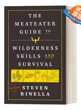 英文原版 The MeatEater Guide to Wilderness Skills and Survival 食肉者荒野技能和生存指南 探险技能诀窍指南 英文版 进口书籍
