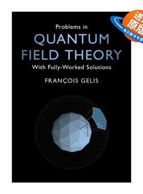 英文原版 Problems in Quantum Field Theory 量子场论问题 Fran?ois Gelis 习题集 英文版 进口英语原版书籍