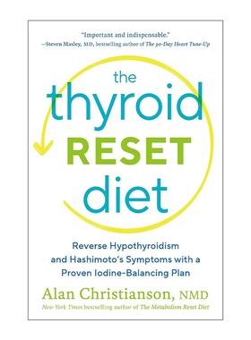 英文原版 The Thyroid Reset Diet 甲状腺重置饮食指南 通过有效的碘平衡计划逆转甲状腺功能减退和桥本氏症状 Alan Christianson