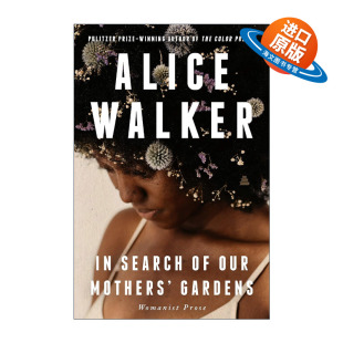 寻找母亲 Mothers 英文原版 花园 英文版 Walker Search Our 普利策奖和美国国家图书奖得主艾丽斯沃克Alice Gardens