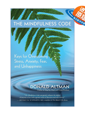 英文原版 The Mindfulness Code 正念的革命 克服压力 焦虑 恐惧与不快乐的关键 Donald Altman 英文版 进口英语原版书籍