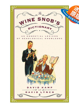 英文原版 The Wine Snob's Dictionary 葡萄酒业内宝典 饮酒指南 David Kamp 英文版 进口英语原版书籍