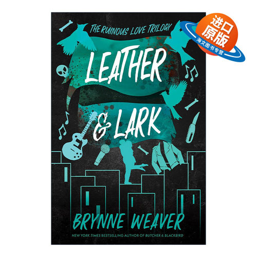 英文原版 Leather and Lark The Ruinous Love Trilogy 2 皮革和云雀 毁灭性爱情三部曲2 Brynne Weaver 英文版 进口英语原版书籍