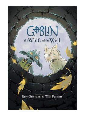 英文原版 Goblin Volume 2 The Wolf and the Well 哥布林2 小妖精 儿童奇幻漫画 黑马漫画 Eric Grissom 英文版 进口英语原版书籍