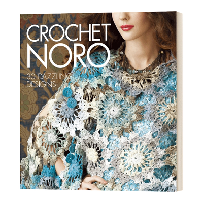 英文原版 精装 Crochet Noro 手工针织 30个令人眼花缭乱的设计 英文版 进口英语原版书籍