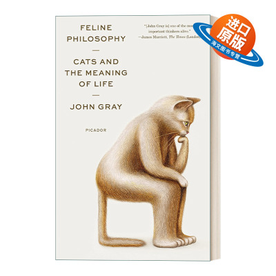英文原版 Feline Philosophy 猫之哲学 猫和生命的意义 约翰格雷 英文版 进口英语原版书籍