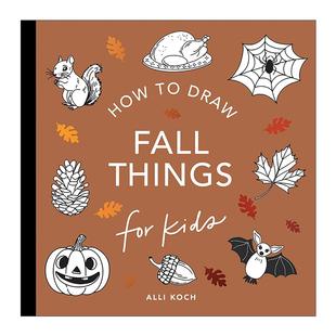 秋日之物 书籍 进口英语原版 益智活动书 Fall Things Alli 南瓜 儿童趣味5分钟绘画教程 英文版 英文原版 稻草人 Koch 火鸡