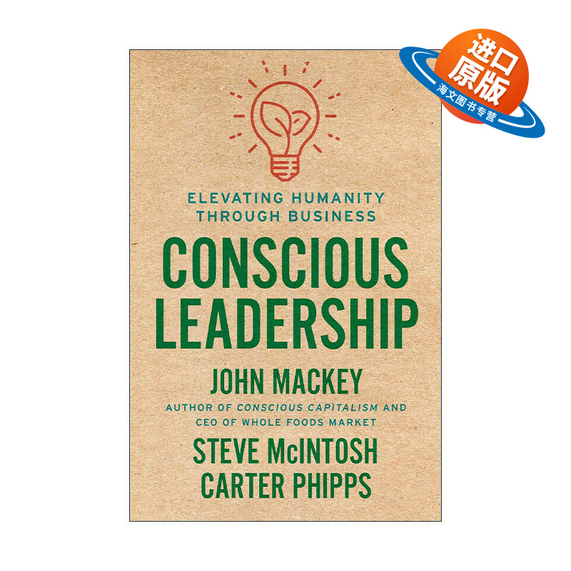 英文原版 Conscious Leadership 觉醒领导力 商业升维的整合之道 John Mackey约翰·麦基 精装英文版 进口英语原版书籍