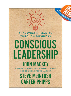 英文原版 Conscious Leadership 觉醒领导力 商业升维的整合之道 John Mackey约翰·麦基 精装英文版 进口英语原版书籍
