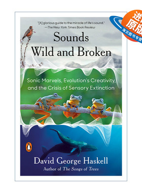 英文原版 Sounds Wild and Broken 荒野之声 地球音乐的繁盛和寂灭 2023普利策奖入围 David George Haskell 英文版 进口英语原版