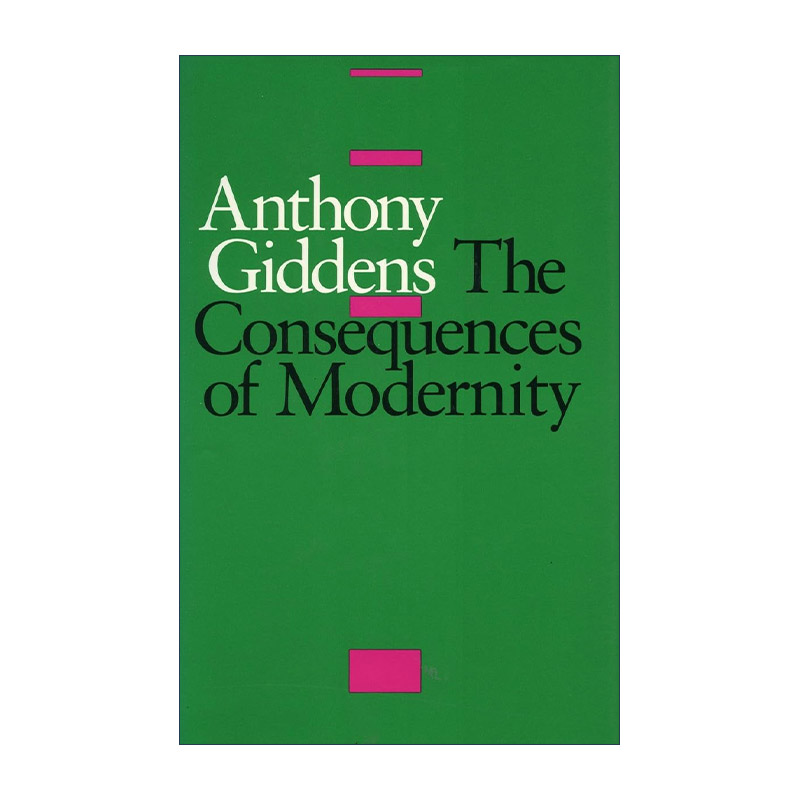 英文原版 The Consequences of Modernity 现代性的后果 安东尼.吉登斯 英文版 进口英语原版书籍