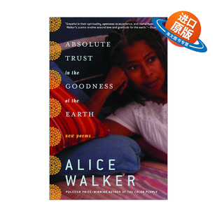 Walker Trust Goodness the 英文原版 Earth Alice 英文版 诗歌 绝对信任 对地球美好 书籍 进口英语原版 Absolute