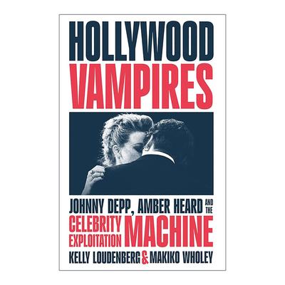 英文原版 Hollywood Vampires 好莱坞吸血鬼 聚焦约翰尼·德普与艾梅柏·希尔德离婚案 英文版 进口英语原版书籍