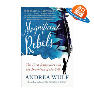 英文原版 Magnificent Rebels 伟大的叛逆者 最初的浪漫主义者和自我的发明 Andrea Wulf 英文版 进口英语原版书籍