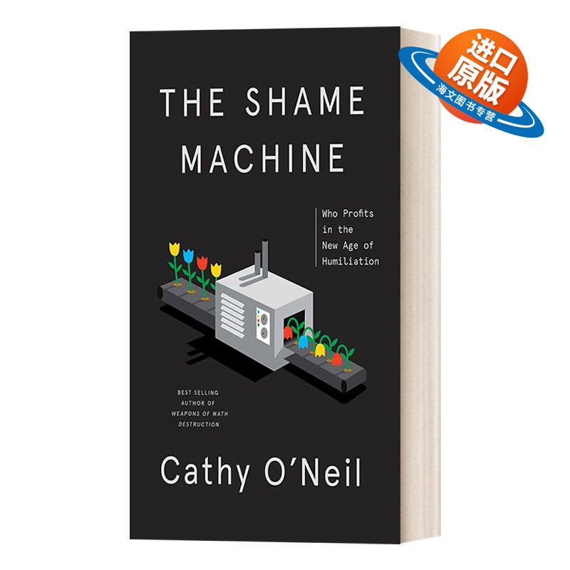 英文原版 The Shame Machine 羞耻的机制 谁在羞耻的时代获利 纽约时报编辑精选推荐 社会心理学 Cathy O'Neil 进口英语原版书籍