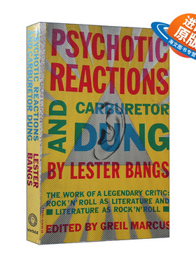 英文原版 Psychotic Reactions and Carburetor Dung 疯子的反应与化油器 摇滚乐与文学 传记 Lester Bangs 进口英语原版书籍