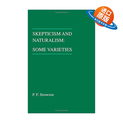 英文原版 Skepticism and Naturalism 怀疑主义与自然主义及其变种 哲学 P. F. Strawson 英文版 进口英语原版书籍