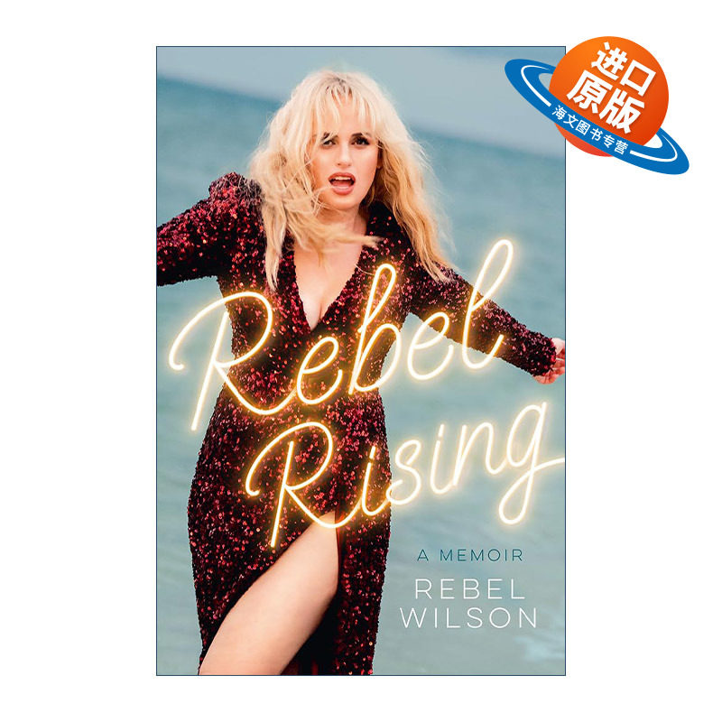 英文原版 Rebel Rising 澳大利亚女演员蕾蓓尔&middot;威尔森自传 完美音调主演 英文版 进口英语原版书籍