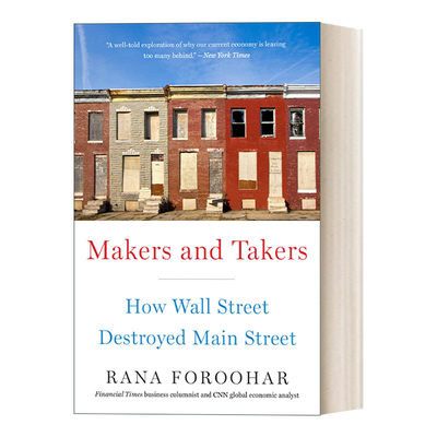 英文原版 Makers and Takers 制造者与索取者 华尔街如何毁掉主街 经济 Rana Foroohar 英文版 进口英语原版书籍