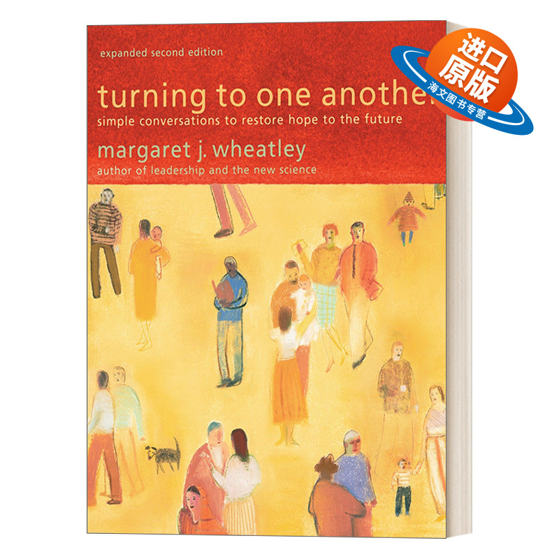 英文原版 Turning to One Another 转向彼此 对未来重拾希望的简单对话 励志 Margaret J. Wheatley 英文版 进口英语原版书籍