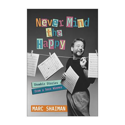 英文原版 Never Mind the Happy 别管开心 一个较真赢家的娱乐圈故事 精装 马克·施艾曼 英文版 进口英语原版书籍