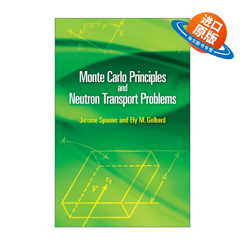 英文原版 Monte Carlo Principles and Neutron Transport Problems 蒙特卡罗原理与中子输运问题 Jerome Spanier进口英语原版书籍