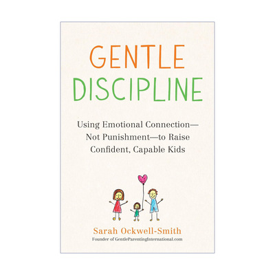 英文原版 Gentle Discipline 温和地管教 用情感联系而非惩罚 培养自信 有能力的孩子 家庭教育 英文版 进口英语原版书籍