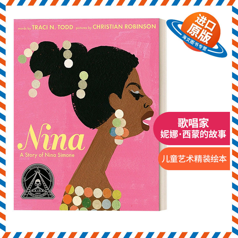 英文原版 Nina A Story of Nina Simone 歌唱家妮娜 西蒙的故事 儿童艺术精装绘本 2022科丽塔 斯科特 金图书奖 英文版 进口书