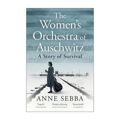 英文原版 The Women’s Orchestra of Auschwitz 奥斯维辛女子乐团 以音乐换生存的五十个女人 真实故事历史 进口英语原版书籍