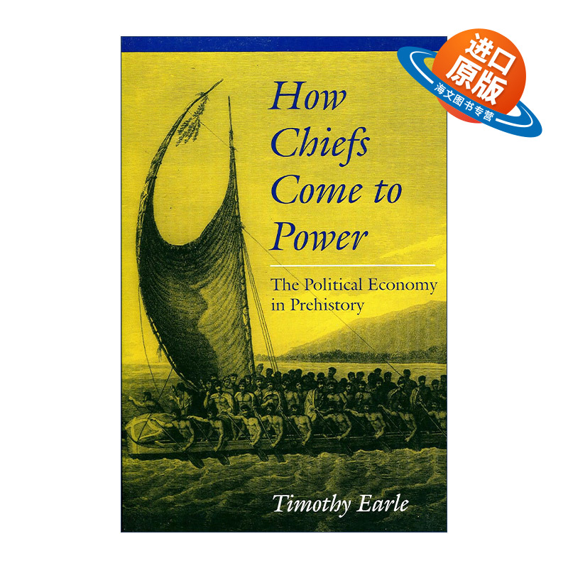 英文原版 How chiefs come to power 酋长如何掌权 史前政治经济学 蒂莫西·厄尔 英文版 进口英语原版书籍