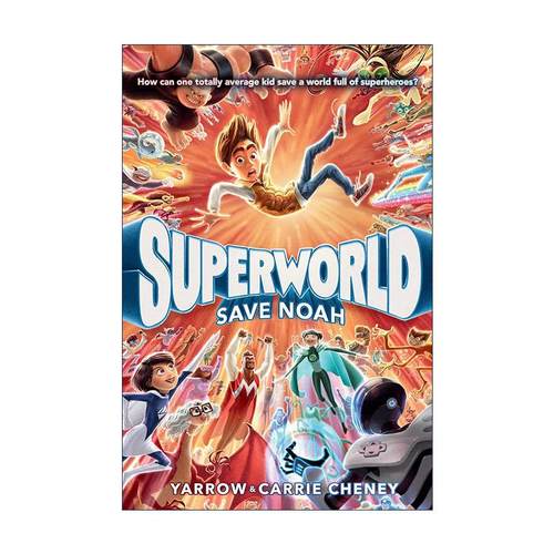 英文原版 Superworld 01 Save Noah 超级世界 拯救诺亚 儿童冒险小说 神偷奶爸电影制作设计师Yarrow Cheney 进口英语原版书籍