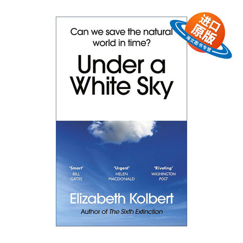 英文原版 Under a White Sky 白色天空下 当自然不再自然 伊丽莎白·科尔伯特 英文版 进口英语原版书籍