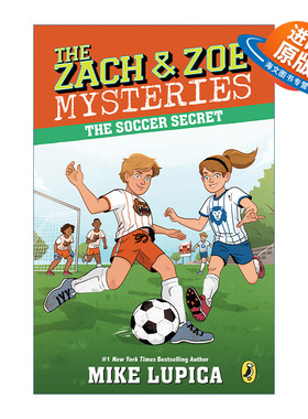 英文原版 The Soccer Secret The Zach and Zoe Mysteries 04 扎克和佐伊之谜系列4 足球秘密 儿童体育运动推理章节桥梁故事书