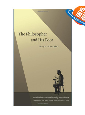 英文原版 The Philosopher and His Poor 哲学家和他的穷人们 雅克·朗西埃 英文版 进口英语原版书籍