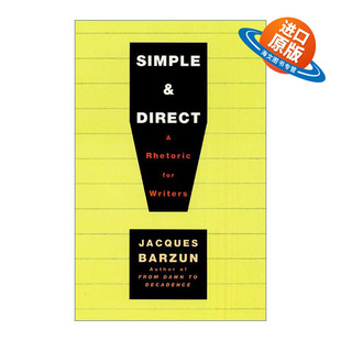 修辞学 书籍 进口英语原版 英文版 雅克巴尔赞 作家 简单与直接 Direct Simple 英文原版