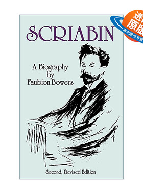 英文原版 Scriabin  a Biography 亚历山大·斯克里亚宾传记 第二版 Faubion Bowers 英文版 进口英语原版书籍