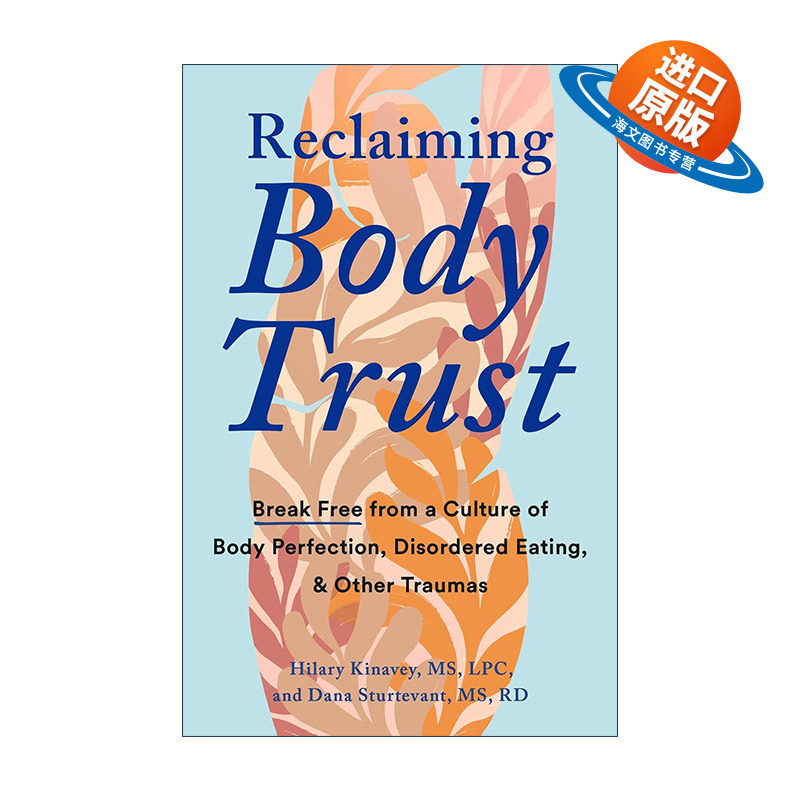 英文原版 Reclaiming Body Trust 重获身体信任 从完美身材 饮食失调和其他创伤文化中解脱出来 健康 Hilary Kinavey 英文版