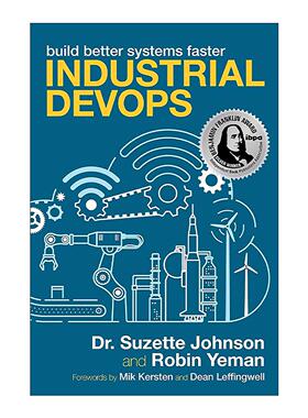 英文原版 Industrial Devops 工业领域DevOps实践 更快地构建更好的系统 英文版 进口英语原版书籍