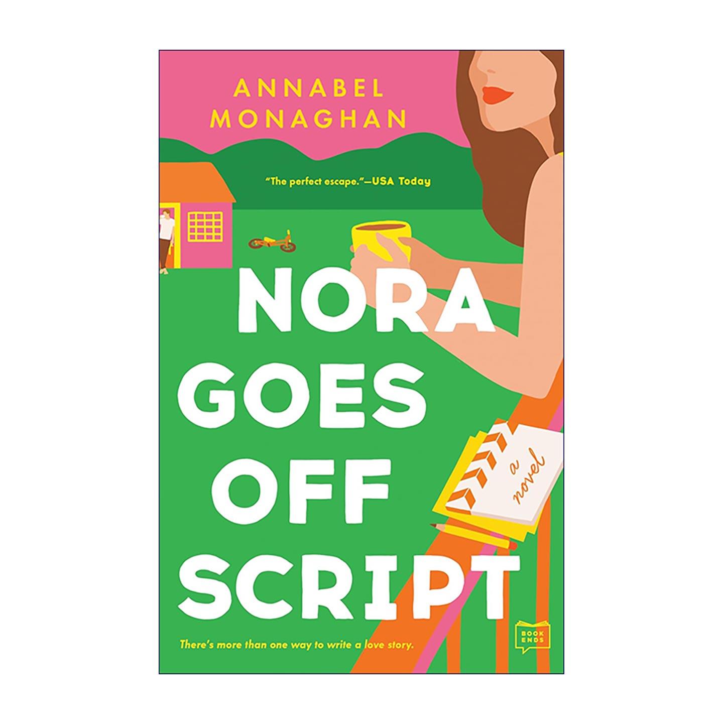 英文原版 Nora Goes Off Script 诺拉脱离了剧本 女性浪漫小说 Annabel Monaghan 英文版 进口英语原版书籍