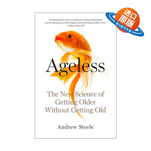 英文原版 Ageless老而不衰的科学 我们为何衰老 又如何实现生命质量的跃升 Andrew Steele安德鲁·斯蒂尔 英文版 进口英语原版书籍